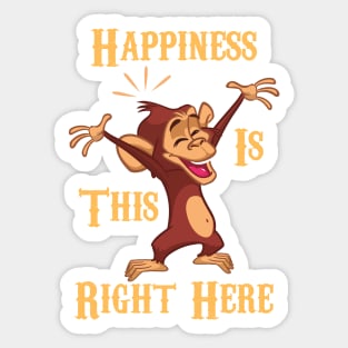 Happiness Is This Right Here Funny Monkey Sticker